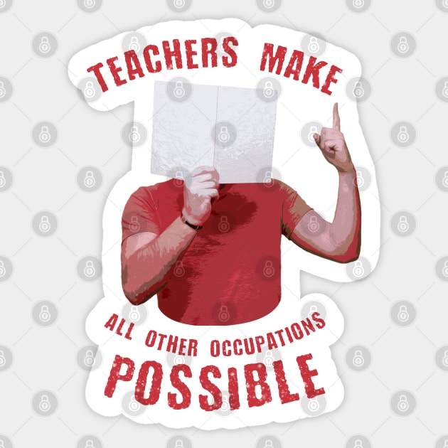 Back to school | Teachers Make All Other Occupations Possible Sticker by SOF1AF